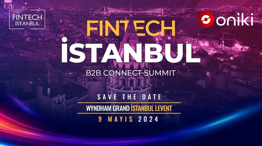 Fintech İstanbul B2B Connect Summit Fintech ve KOBİ/OBİ ekosistemini buluşturuyor!
