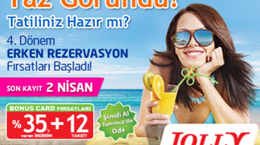 Jolly Tur'dan erken rezervasyon fırsatları