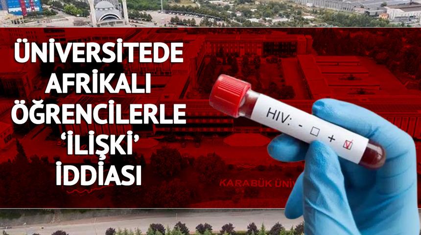 Sosyal medya Karabük'ü konuşuyor! Türk ve Afrikalı öğrencilerle ilgili 'cinsel ilişki' iddiası ortalığı karıştırdı