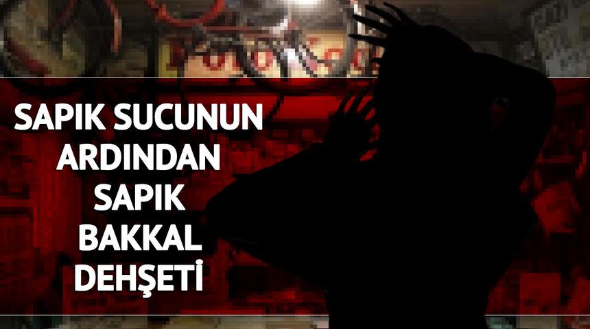 Bağcılar'daki sapık sucunun ardından şimdi de sapık bakkal! Serbest kalma ihtimali ağızları açık bıraktı: Kimseye söylemezsen her istediğini veririm