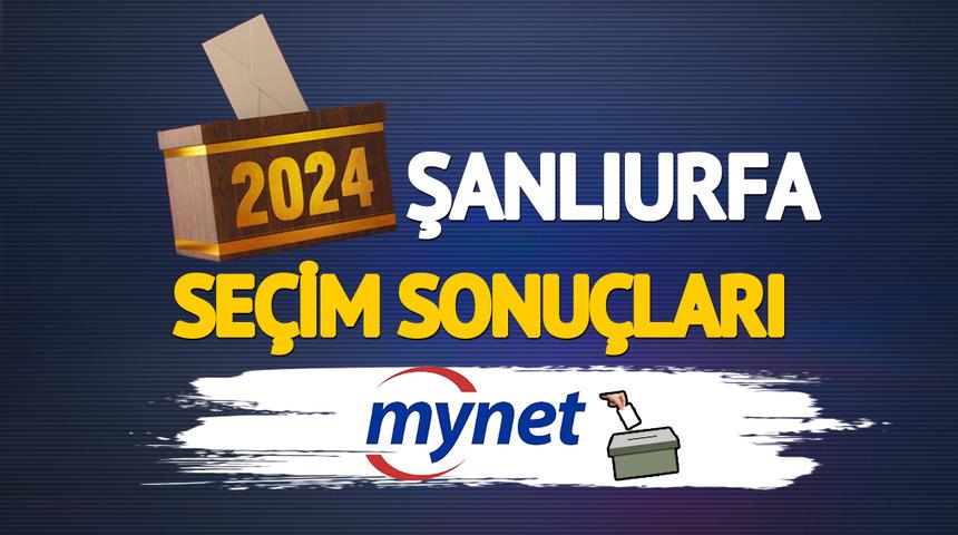 Şanlıurfa canlı seçim sonuçları! Şanlıurfa'daki seçimleri Zeynel Abidin Beyazgül mü, Mehmet Kasım Gülpınar mı, Celalettin Erkmen mi kazanacak? 