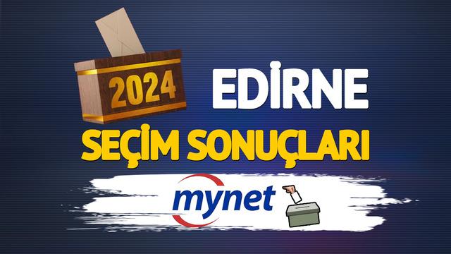 Edirne seçim sonuçları canlı! Edirne seçim sonuçlarında AK Parti adayı Belgin İba mı CHP adayı Filiz Gencan Akın mı önde?