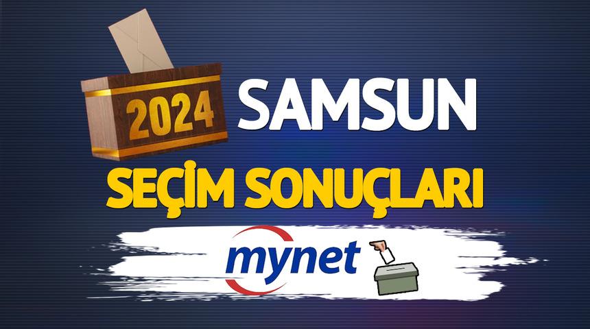 CANLI | Samsun seçim sonuçları: Samsun'da seçim sonuçlarında kim önde, AK Partili Halit Doğan mı CHP'li Cevat Öncü mü?