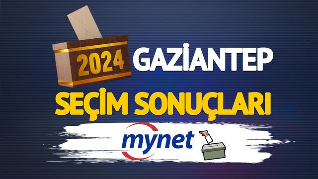 Canlı Gaziantep seçim sonuçları! Gaziantep'te kim önde? 