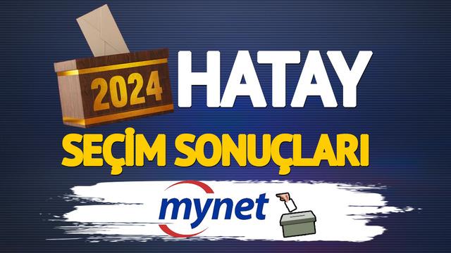  CANLI HATAY SEÇİM SONUÇLARI! Hatay'da seçimi kim kazandı? Lütfü Savaş mı,  Mehmet Öntürk mü? 31 Mart yerel seçim sonuçları ve oy oranları