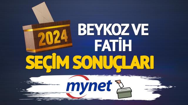 Canlı Beykoz ve Fatih seçim sonuçları! Artık son saatler, heyecan dorukta: Beykoz ve Fatih seçim sonuçlarını kim kazandı?