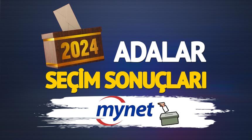 Canlı Adalar seçim sonuçları! Saatler kala heyecan dorukta: Adalar'da seçimi kim kazandı?