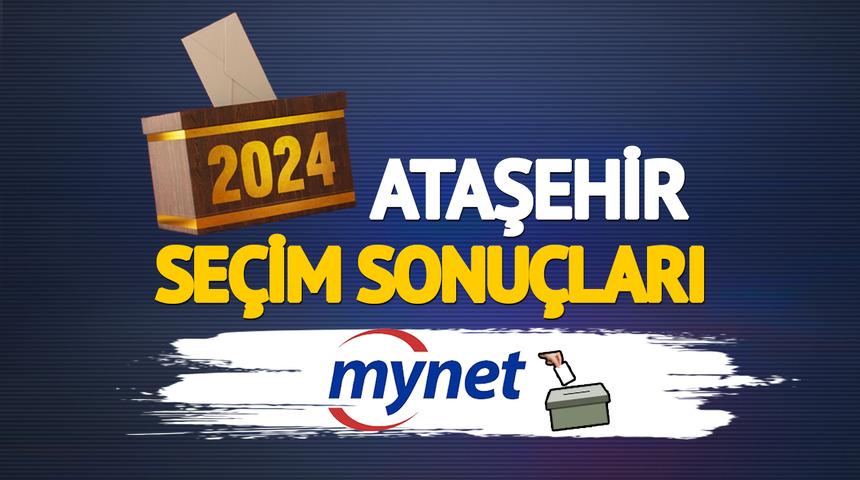 Canlı Ataşehir seçim sonuçları! Sonuçların açıklanmasına dakikalar kala heyecan dorukta: Ataşehir'de seçimi kim kazandı?