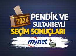 CANLI PENDİK-SULTANBEYLİ seçim sonuçları: Pendik ve Büyükçekmece'de seçimi kim kazandı? AK Parti mi, CHP mi? 