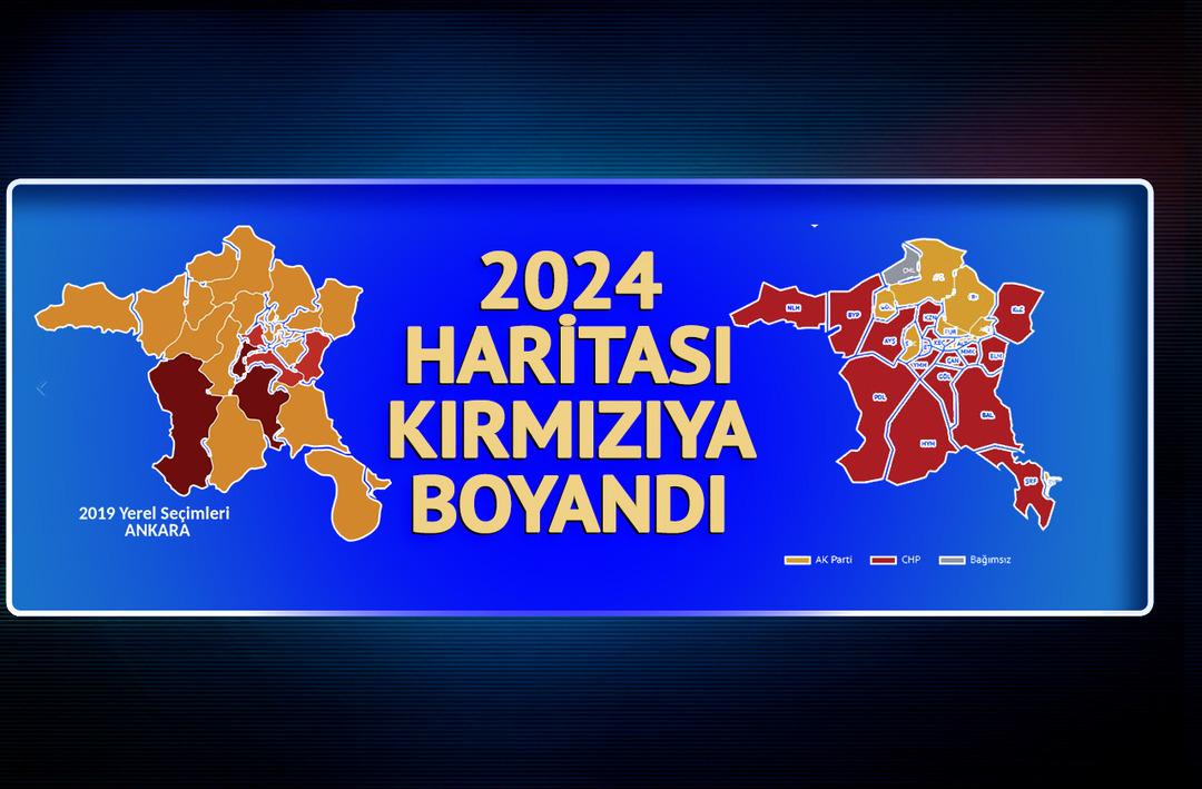 25 il&ccedil;eli Ankara haritasında 2019'a g&ouml;re b&uuml;y&uuml;k değişiklik! 2024 haritası kırmızıya boyandı