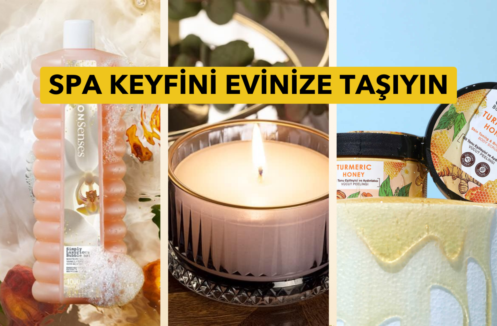 Kendinizi şımartın! Evde spa keyfi yaşamanızı sağlayacak ürünler listesi