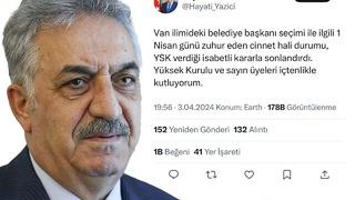 YSK, Van kararını açıkladı! AK Partili Hayati Yazıcı önce paylaştı, sonra sildi