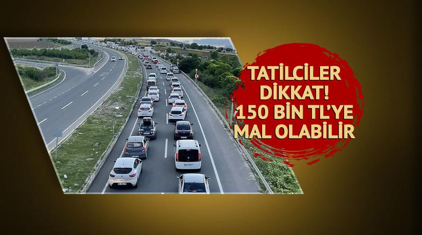 'Eğer o olmadan yola çıkılırsa...' 150 bin TL'ye mal olabilir! Bayram tatiline çıkacakları uzmanı uyardı