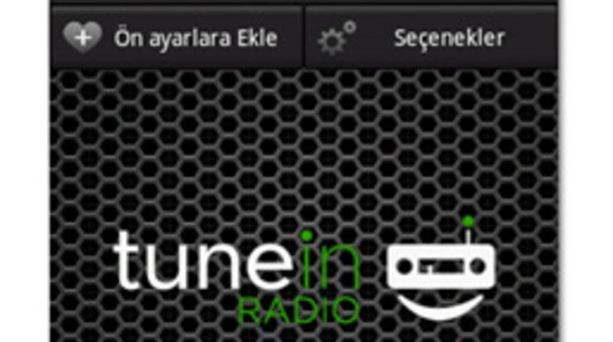 G&uuml;n&uuml;n Mobil Uygulaması: TuneIn Radio