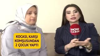 Eşine 'beni evlendir' diyen arsız koca, karşı komşusundan 2 çocuk yaptı! Mağdur kadının şimdi tek isteği var