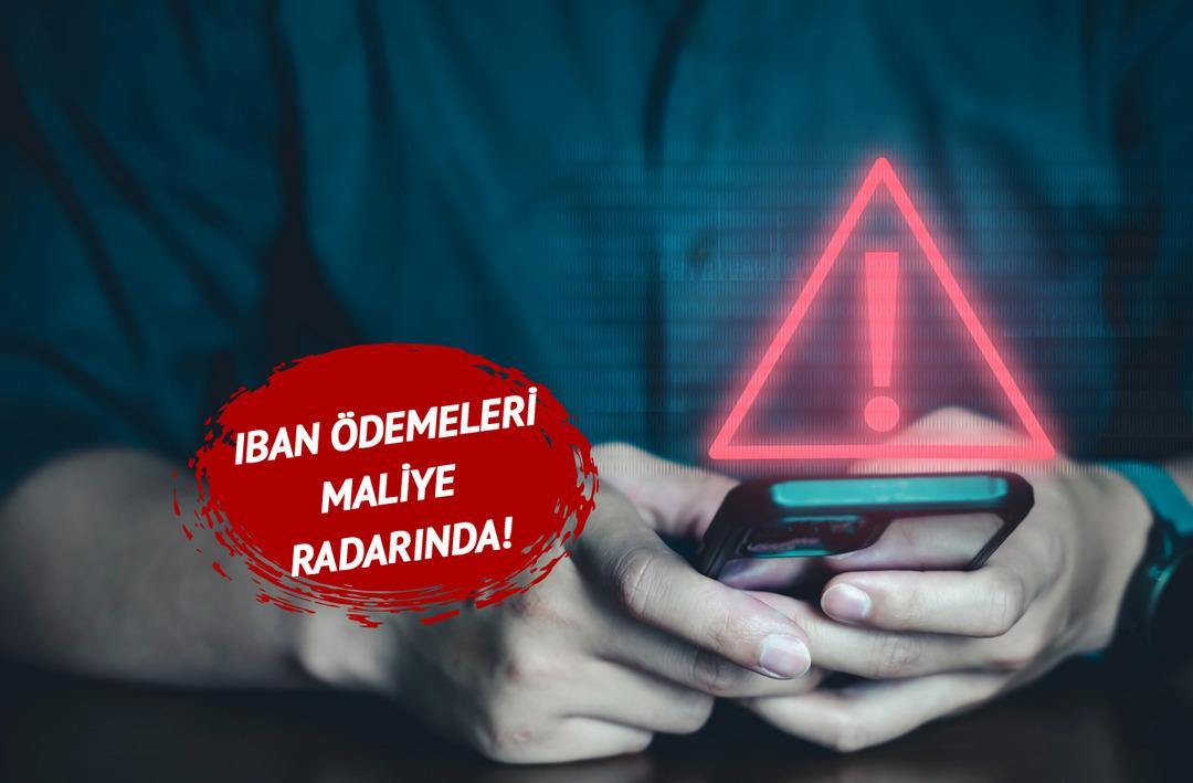 Maliye harekete ge&ccedil;ti! IBAN &ouml;demeleri mercek altında: KDV ve ağır vergi cezası geliyor, mahkemeye sevk edilebilirsiniz! 