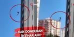 Diyarbakır ve İstanbul'dan korkunç intihar görüntüleri!