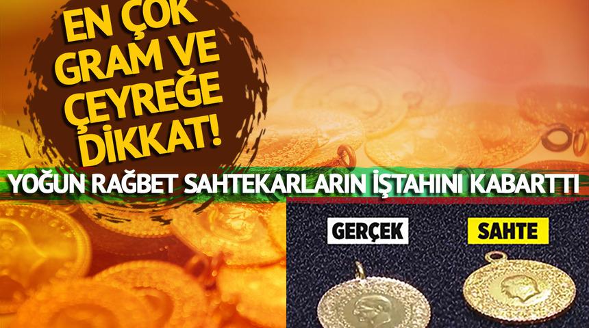 Piyasada sahte altın alarmı! Kuyumcular peş peşe uyardı: Gerçeğinden ayırt edilemiyor; sahtecilik en çok çeyrek ve gramda