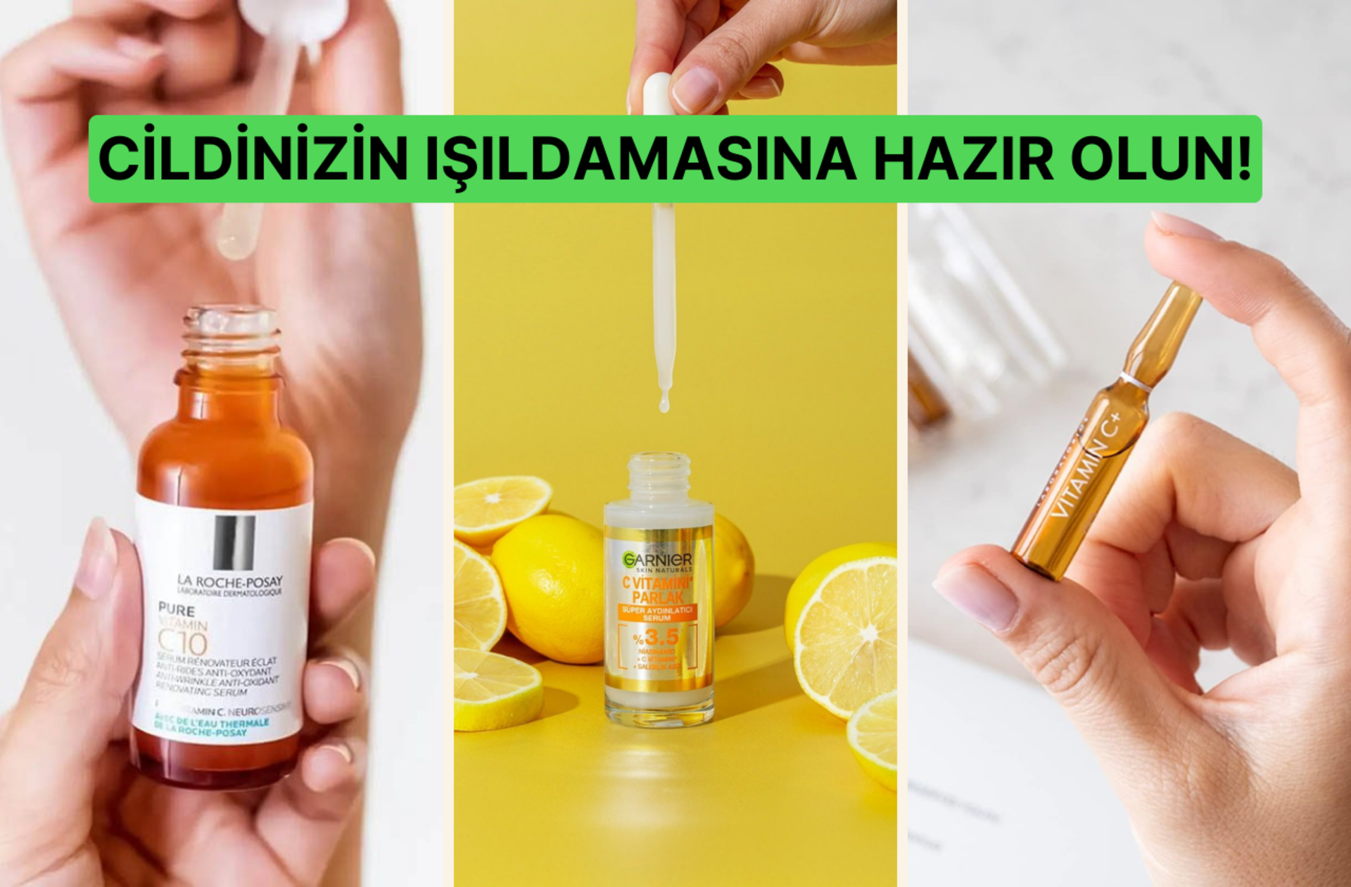Cildinize iyi gelecek en iyi C vitamini serumu önerileri ve kullanıcı yorumları