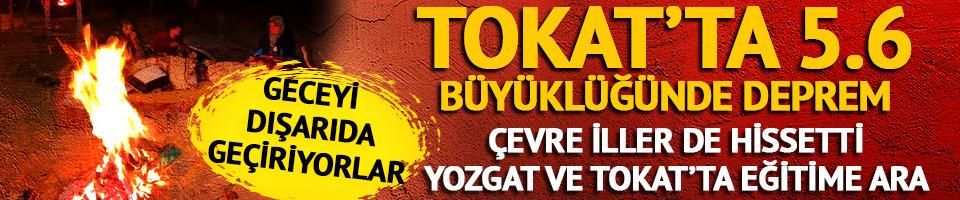 Tokat'ta 5.6 büyüklüğünde deprem! Çok sayıda ilde hissedildi: Tokat ve Yozgat'ta eğitime ara verildi 