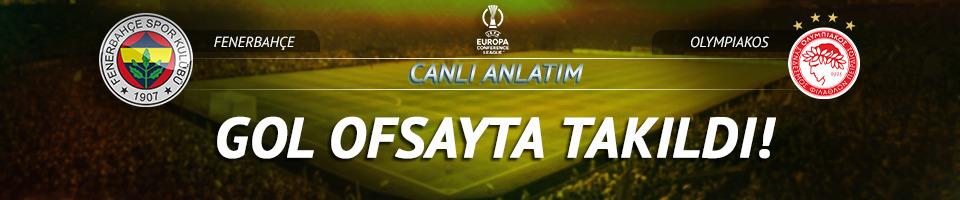 CANLI | Fenerbahçe-Olympiakos
