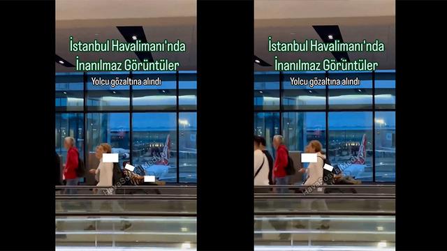 İstanbul Havalimanı'nda iğrenç görüntüler! Herkesin gözü önünde...