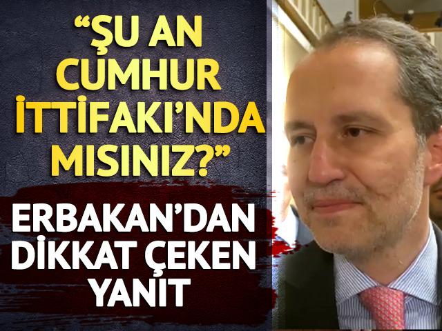 "Şu an Cumhur İttifakı'nda mısınız?" sorusuna Fatih Erbakan'dan dikkat çeken yanıt