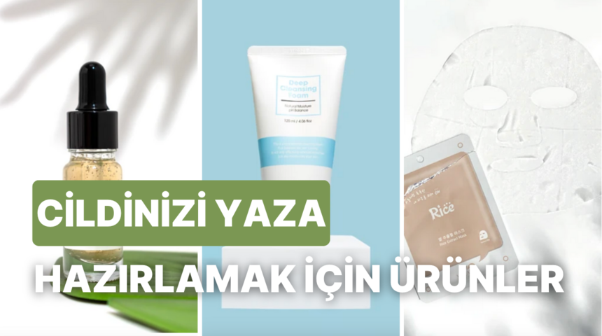 Cildini yaza hazırlamak için ihtiyacın olanları keşfetme zamanı! Güneş gibi parlayacaksın…