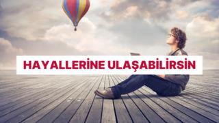 Hayallerine ulaşmanı engelleyen 10 zihinsel blok ve aşma yolları