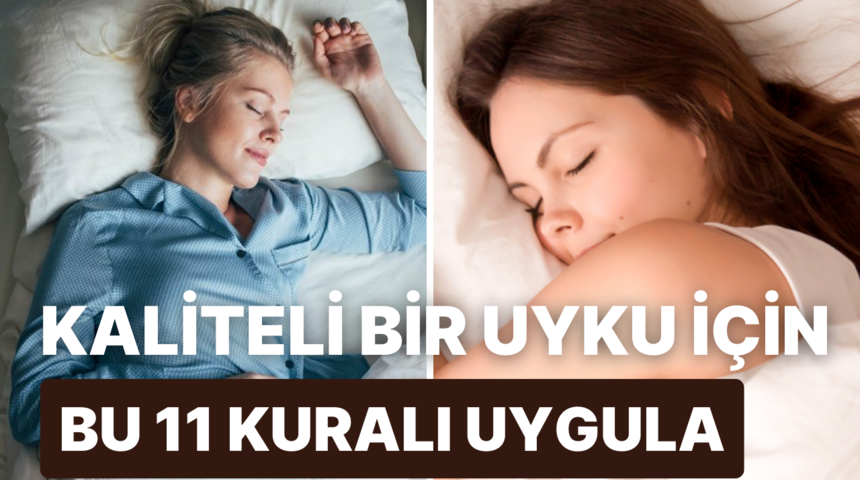 Daha iyi bir uyku i&ccedil;in uygulamanız gereken 11 altın kural