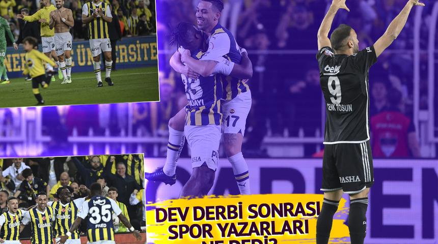 Fenerbahçe - Beşiktaş derbisi sonrası spor yazarları ne dedi? İki takım hakkında dikkat çeken değerlendirmeler: "35 puanlık farkı doğrulayan derbi"