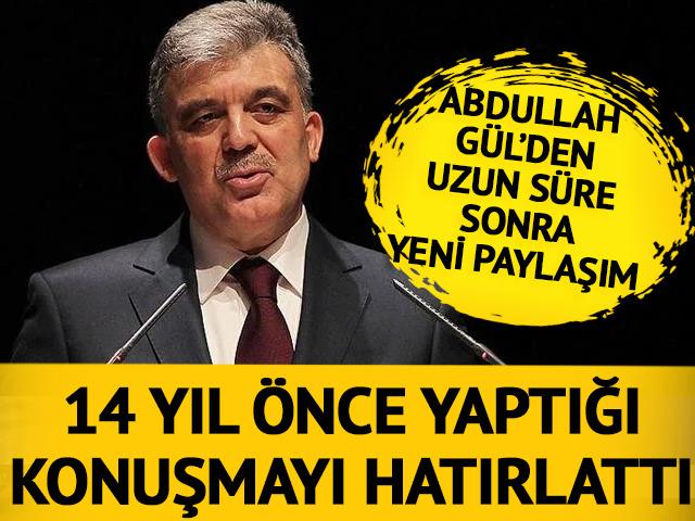 Abdullah Gül, 2010 yılında yaptığı konuşmaya dikkat çekti