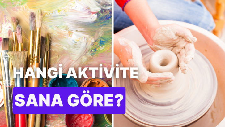 Ruhunu keşfedebileceğin sanat aktivitesi hangisi?