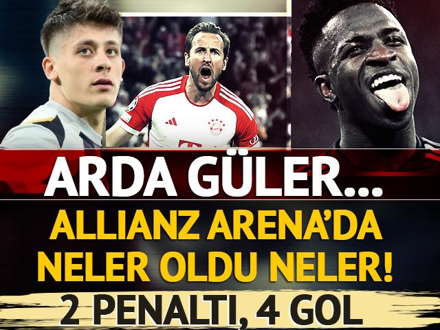 Allianz Arena'da neler oldu neler, 2 penaltı 4 gol! Arda Güler...