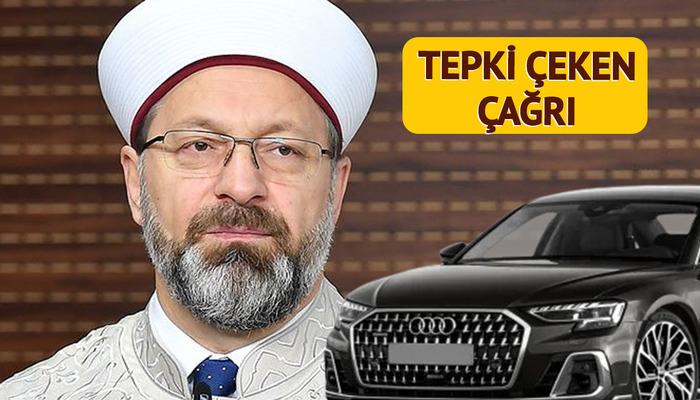 Ali Erbaş'a kiralanan lüks araç tartışılırken Diyanet İşleri Müşavirinden tepki çeken çağrı