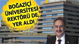 Turkcell'in yeni yönetim kurulu belli oldu! Boğaziçi Üniversitesi Rektörü Prof. Dr. Mehmet Naci de yer aldı