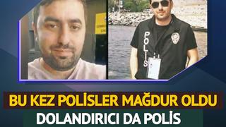 Dudak uçuklatan vurgun! Bu kez dolandırıcı polis çıktı: Mağdurların çoğu da polis
