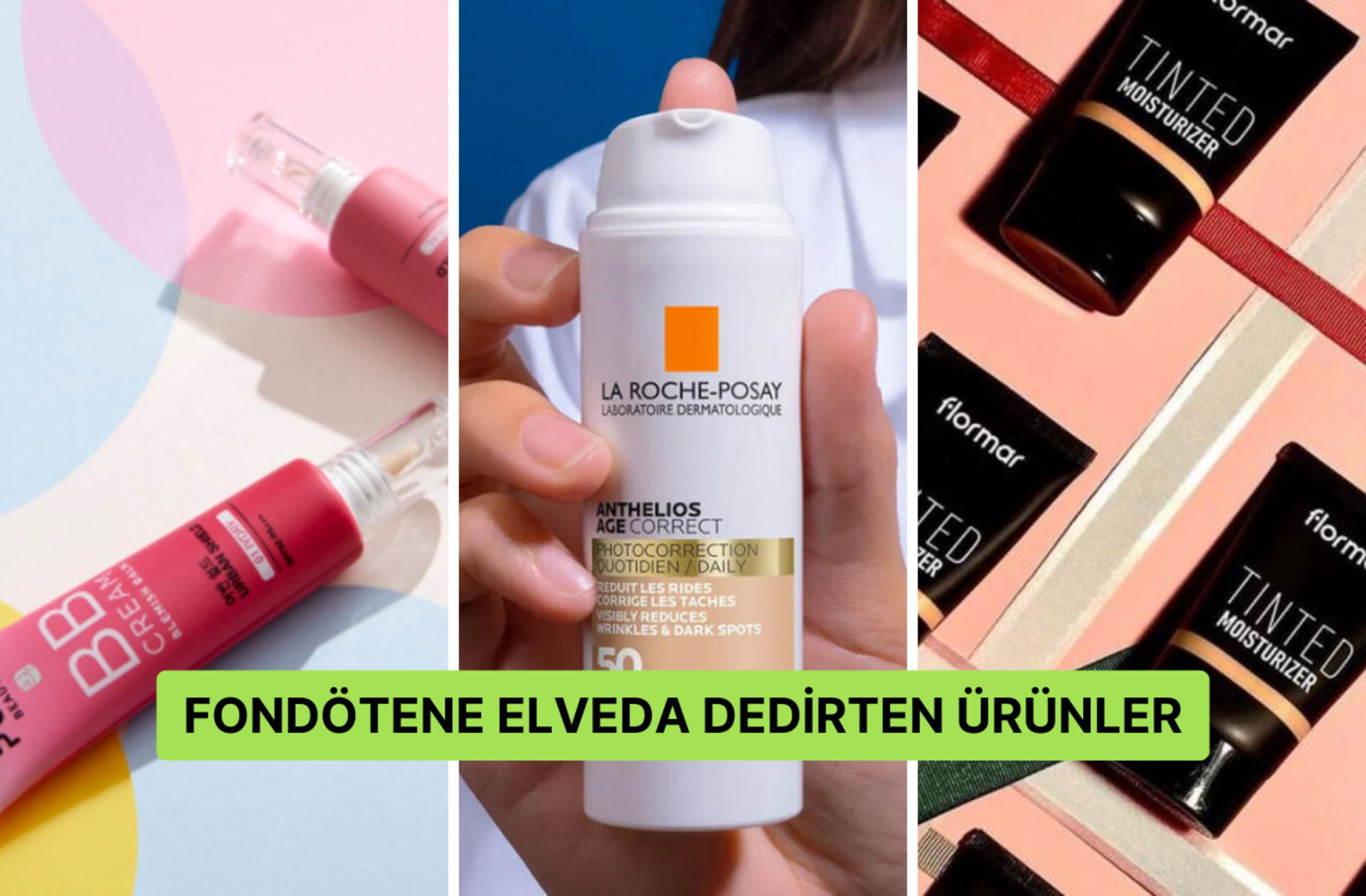 Fondöten kullanmadan da mükemmel cilde kavuşmanızı sağlayacak 10 ürün