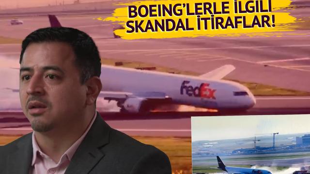İstanbul Havalimanı'ndaki uçak kazası sonrası Boeing uçaklarıyla ilgili itiraf gibi sözler! 'Ciddi kusurlar vardı'
