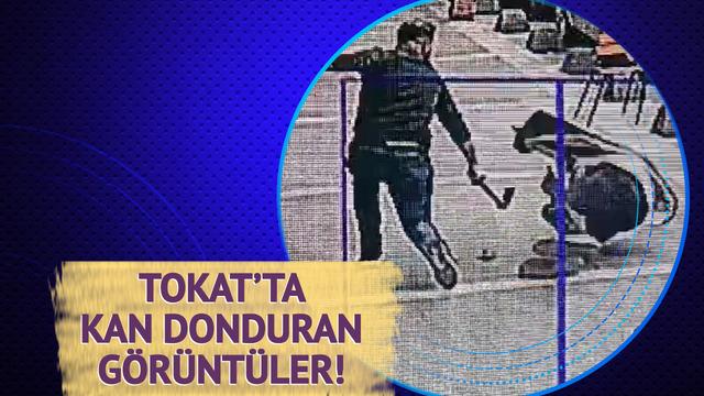 Yer: Tokat! Keserle önce başına sonra bacaklarına defalarca vurdu... O anlar kamerada!