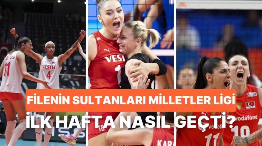 İyi başlamadık! Filenin Sultanları’nın Milletler Ligi ilk hafta karnesi