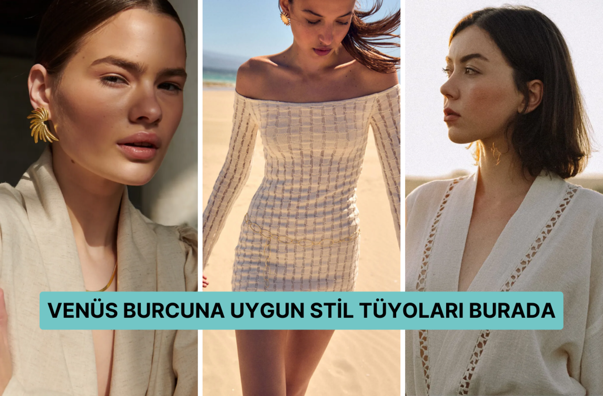 Stilinizde venüs burcunuzdan ilham alın! Venüs burcunuza uygun stil tüyoları burada