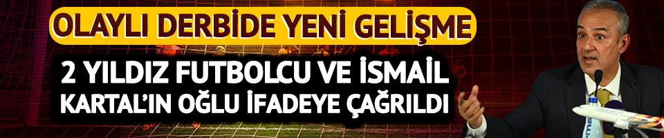 Olaylı derbi sonrası 2 Fenerbahçeli futbolcu ifadeye çağrıldı