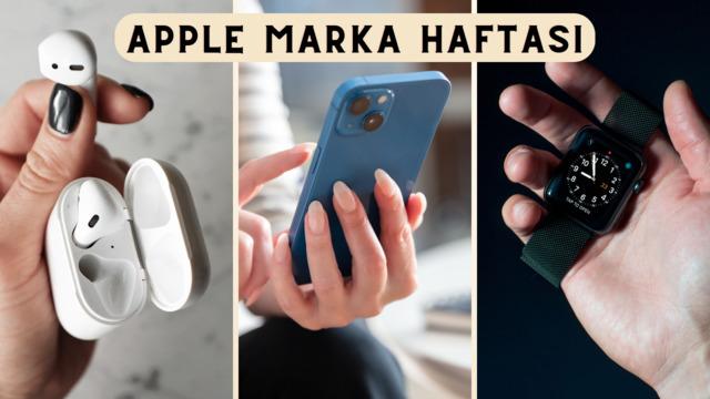 Teknoloji tutkunlarını sevindirecek haber: Apple Marka Haftası başladı! iPhone, AirPods, Macbook...