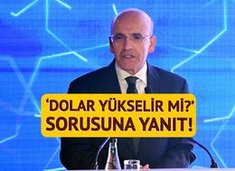 'Dolar yükselir mi?' sorusuna Bakan Şimşek'ten net cevap: Bırakırsak düşer