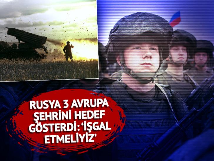 'Tarihi hata' diyerek duyurdu: Rus yetkili 3 Avrupa şehrini doğrudan hedef gösterdi! "İşgal etmeliyiz"