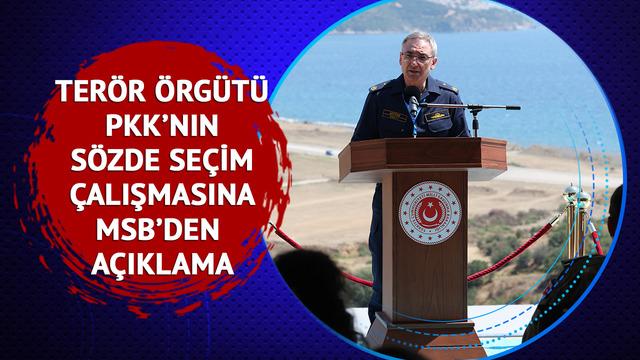 Terör örgünün sözde seçim çalışmasına MSB'den açıklama! 'Kabul edilemez'
