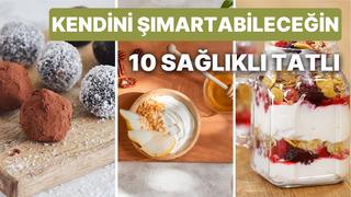 Kendini şımartabileceğin 10 sağlıklı tatlı