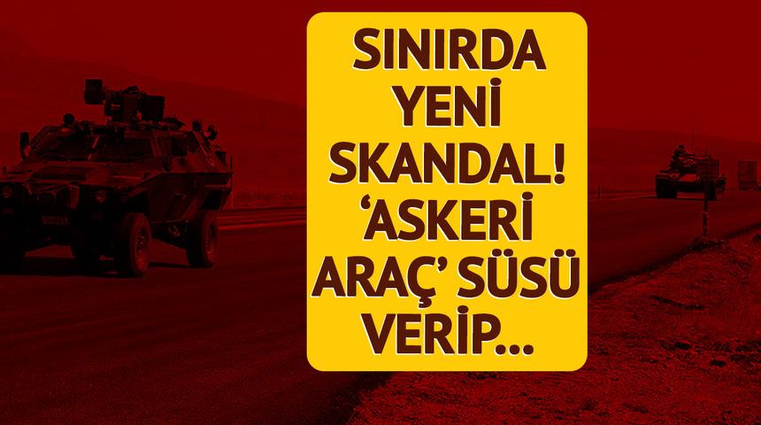 Sınırda askeri kamuflajlı araçla kaçakçılık! Tam 7 ay sürmüş, kişi başı 3 bin dolar almışlar... Aralarında emekli askerler de var