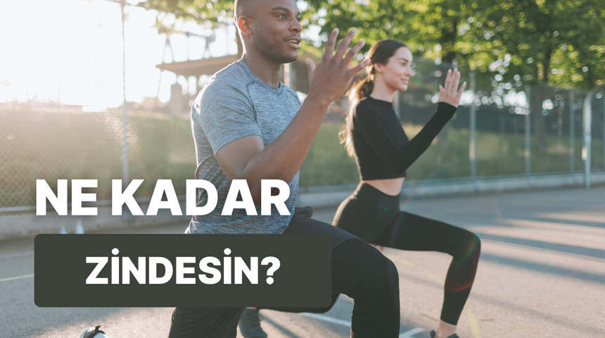 Zindelik seviyeni &ouml;l&ccedil;&uuml;yoruz!